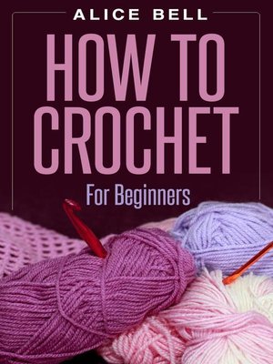 cover image of How to Crochet For Beginners